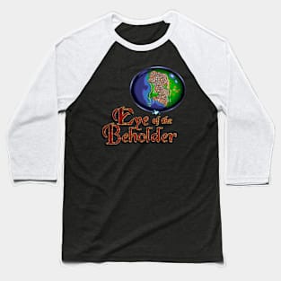 Eye of the Beholder (ORB) Baseball T-Shirt